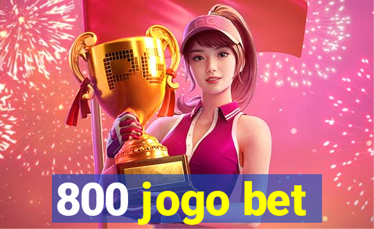 800 jogo bet